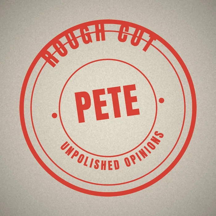 Rough Cut Pete